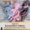 Buch "Amigurumi Kuscheltiere häkeln"