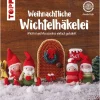 Buch "Weihnachtliche Wichtelhäkelei"